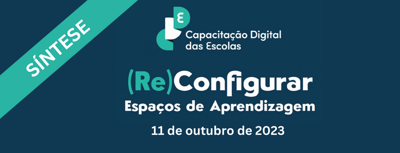 SÍNTESE DO EVENTO NACIONAL – CAPACITAÇÃO DIGITAL DAS ESCOLAS: (RE)CONFIGURAR ESPAÇOS DE APRENDIZAGEM