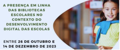 21701 - A PRESENÇA EM LINHA DAS BIBLIOTECAS ESCOLARES NO CONTEXTO DO DESENVOLVIMENTO DIGITAL DAS ESCOLAS